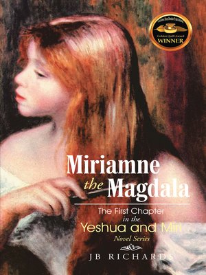 cover image of Miriamne the Magdala-The First Chapter in the Yeshua and Miri Novel Series